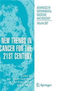 New Trends in Cancer for the 21st Century