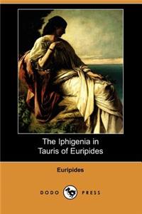 Iphigenia in Tauris of Euripides (Dodo Press)