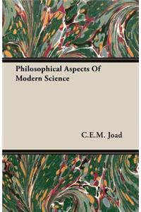 Philosophical Aspects of Modern Science