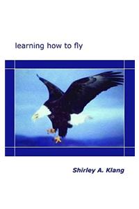 Learning How to Fly