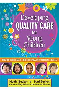 Developing Quality Care for Young Children