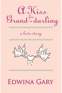 Kiss for Grand-darling: A Love Story