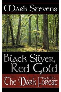 Black Silver, Red Gold