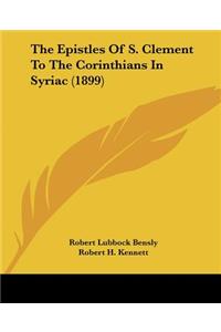 Epistles Of S. Clement To The Corinthians In Syriac (1899)