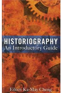 Historiography: An Introductory Guide
