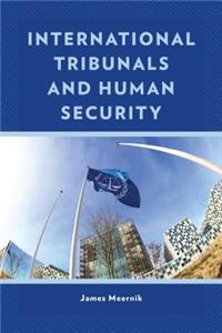 International Tribunals and Human Security