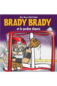 Brady Brady Et Le Gardien Disparu