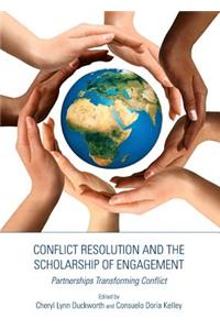 Conflict Resolution and the Scholarship of Engagement: Partnerships Transforming Conflict