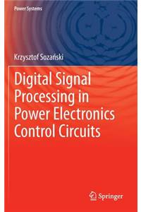 Digital Signal Processing in Power Electronics Control Circuits