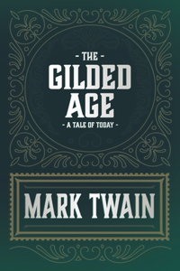 Gilded Age - A Tale of Today