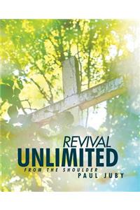 Revival Unlimited from the Shoulder