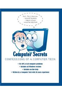 Computer Secrets: Confessions of a PC Tech