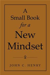 Small Book for a New Mindset