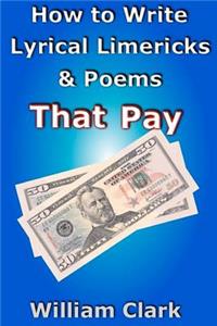 How to Write Lyrical Limericks & Poems That Pay