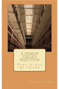 Demon called Rejection