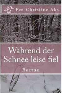 Während der Schnee leise fiel