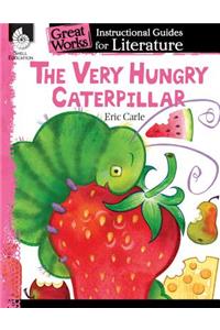 The Very Hungry Caterpillar: An Instructional Guide for Literature