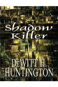 Shadow Killer