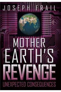 Mother Earth's Revenge