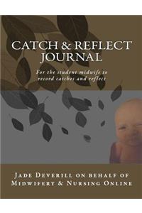 Catch & Reflect Journal