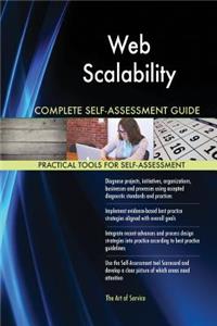 Web Scalability Complete Self-Assessment Guide