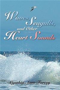 Waves, Seagulls, and Other Heart Sounds