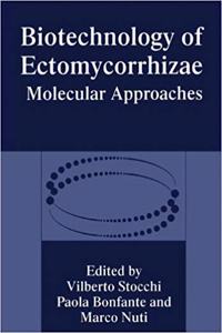 Biotechnology of Ectomycorrhizae: Molecular Approaches [Special Indian Edition - Reprint Year: 2020] [Paperback] P. Bonfante; M. Nuti; V. Stocchi