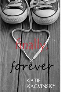 Finally, Forever