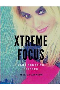 Xtreme Focus(R)