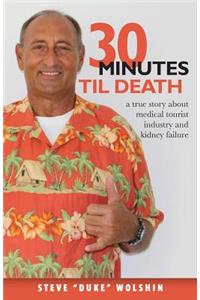 30 minutes til death