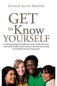 Get to Know Yourself