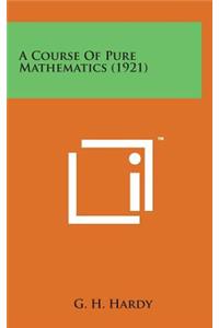 A Course of Pure Mathematics (1921)