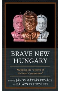 Brave New Hungary