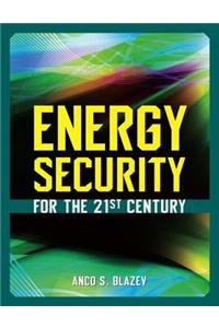 Energy Security for the 21st Century