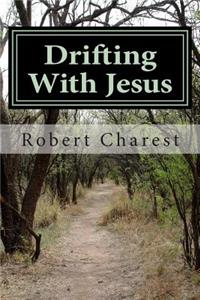 Drifting with Jesus