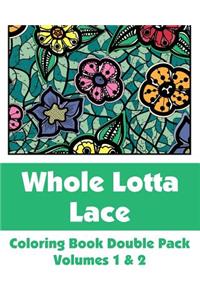 Whole Lotta Lace Coloring Book Double Pack (Volumes 1 & 2)
