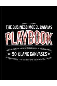 The Business Model Canvas Playbook