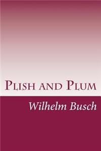 Plish and Plum