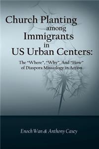 Church Planting among Immigrants in US Urban Centers