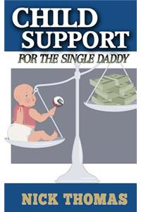 Child Support For The Single Daddy