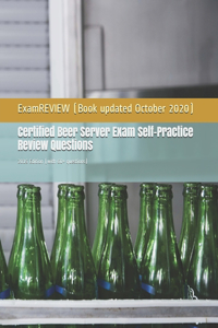 Certified Beer Server Exam Self-Practice Review Questions