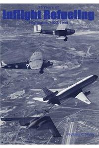 Seventy-Five Years of Inflight Refueling Highlights, 1923-1998