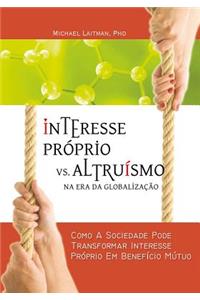 Interesse Próprio vs. Altruísmo na Era Global