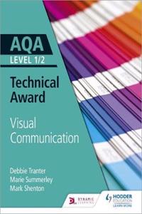 AQA Level 1/2 Technical Award: Visual Communication