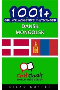 1001+ Grundlaeggende Saetninger Dansk - Mongolsk