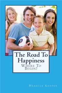 The Road To Happiness