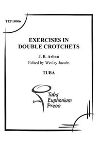 Exercises in Double Crotchets