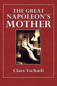 The Great Napoleon's Mother