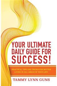 Your Ultimate Daily Guide for Success!