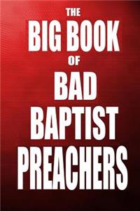 Big Book of Bad Baptist Preachers